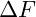 \Delta F